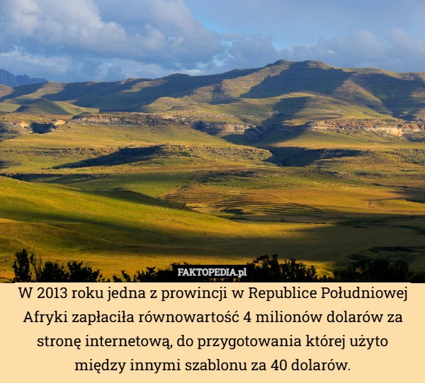 
    W 2013 roku jedna z prowincji w Republice Południowej Afryki zapłaciła równowartość
