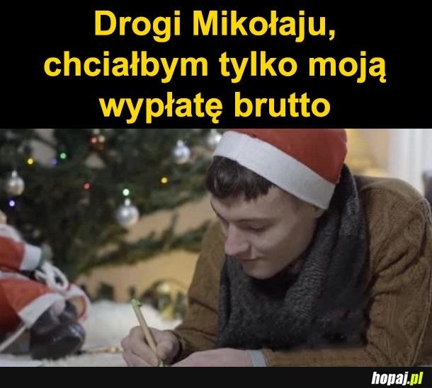 
    Drogi Mikołaju