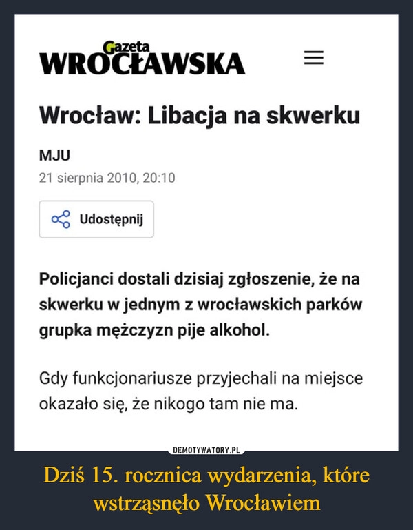 
    Dziś 15. rocznica wydarzenia, które wstrząsnęło Wrocławiem