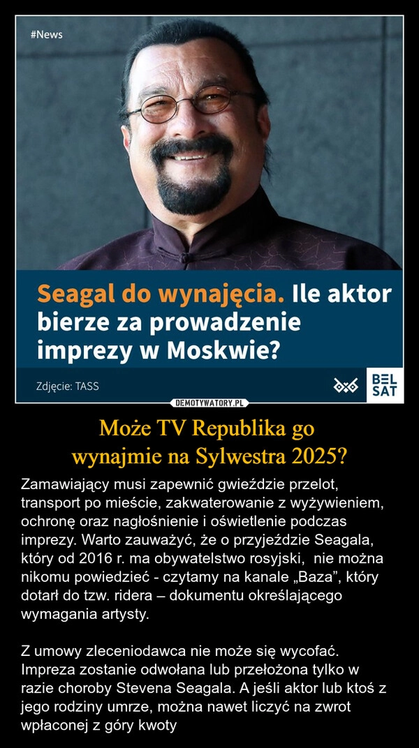 
    Może TV Republika go 
wynajmie na Sylwestra 2025?