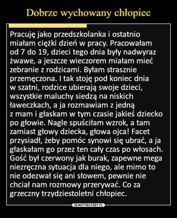 
    Dobrze wychowany chłopiec