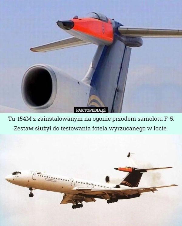 
    Tu-154M z zainstalowanym na ogonie przodem samolotu F-5. Zestaw służył do