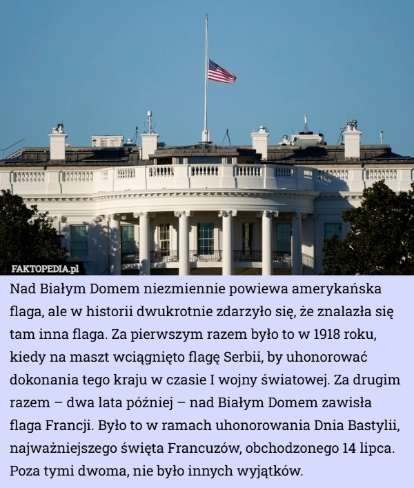 
    Nad Białym Domem niezmiennie powiewa amerykańska flaga, ale w historii dwukrotnie...