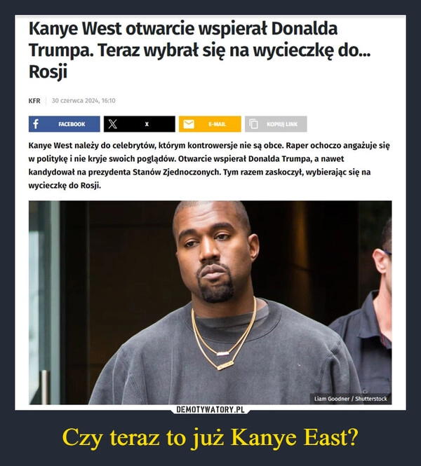 
    Czy teraz to już Kanye East?