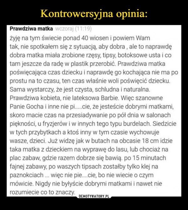 
    Kontrowersyjna opinia: