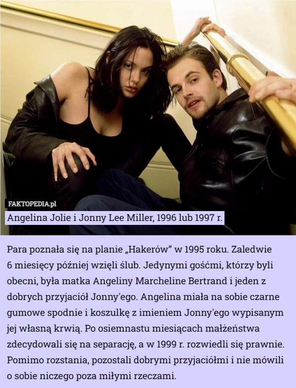 
    Angelina Jolie i Jonny Lee Miller, 1996 lub 1997 r. Para poznała się na...