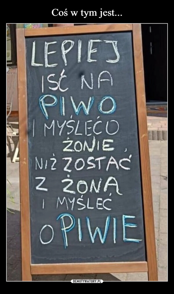 
    Coś w tym jest...