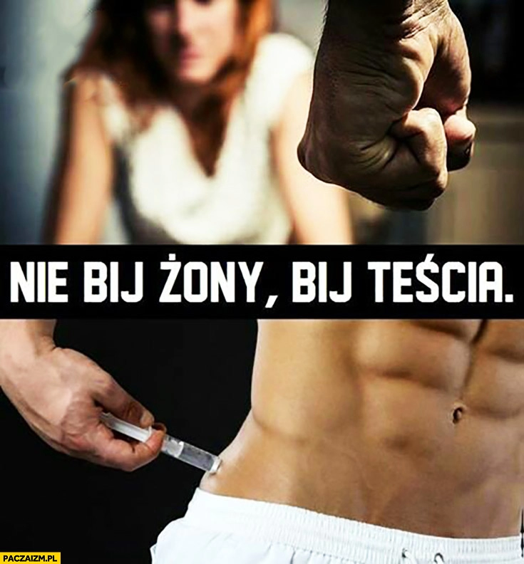 
    Nie bij żony, bij teścia testosteron