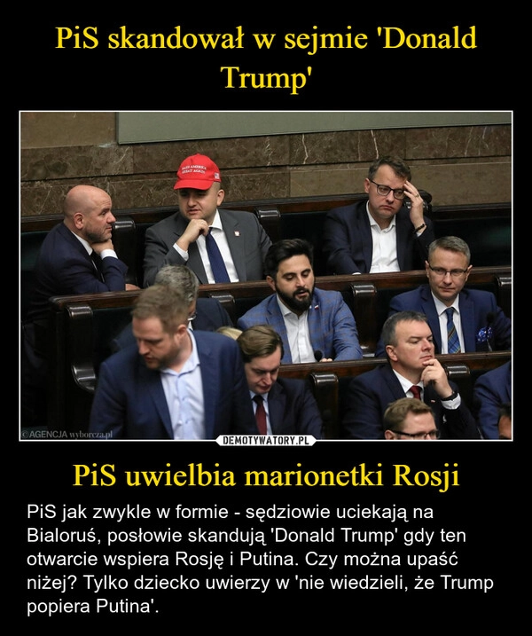 
    PiS skandował w sejmie 'Donald Trump' PiS uwielbia marionetki Rosji