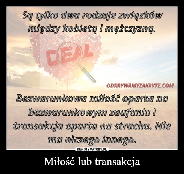 
    Miłość lub transakcja