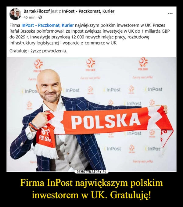 
    Firma InPost największym polskim inwestorem w UK. Gratuluję!