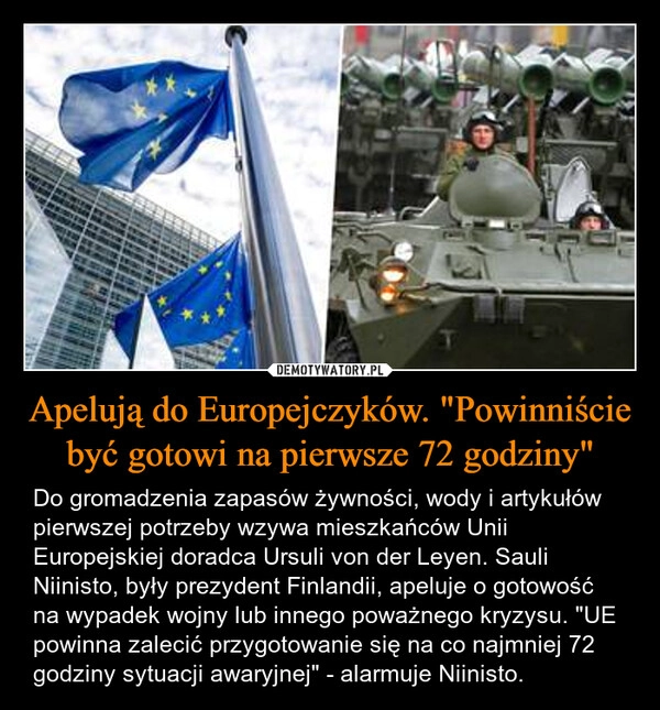 
    Apelują do Europejczyków. "Powinniście być gotowi na pierwsze 72 godziny"