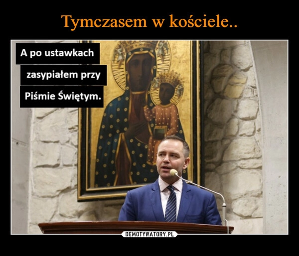 
    Tymczasem w kościele..