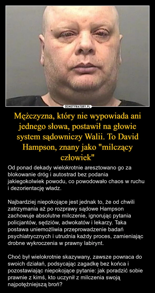 
    Mężczyzna, który nie wypowiada ani jednego słowa, postawił na głowie system sądowniczy Walii. To David Hampson, znany jako "milczący człowiek"