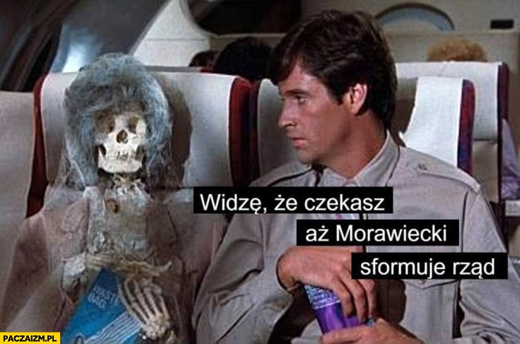 
    Widzę, że czekasz aż Morawiecki sformuje rząd