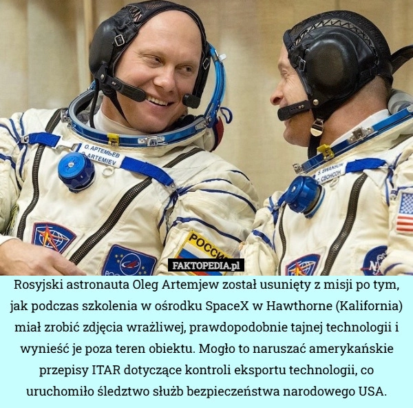 
    Rosyjski astronauta Oleg Artemjew został usunięty z misji po tym, jak podczas
