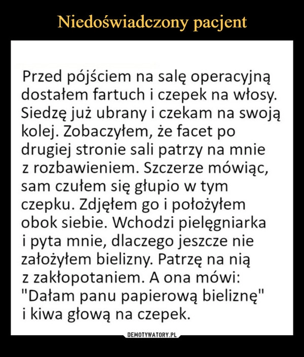 
    Niedoświadczony pacjent