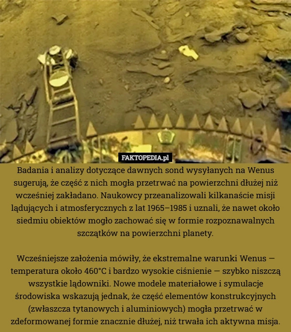 
    Badania i analizy dotyczące dawnych sond wysyłanych na Wenus sugerują, że