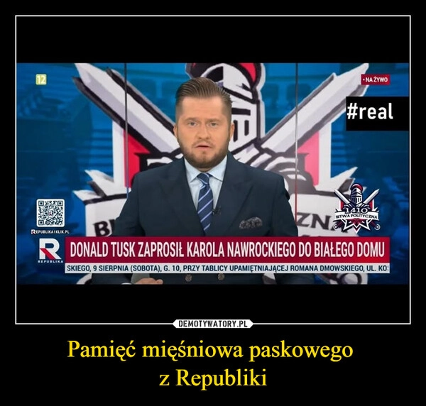 
    Pamięć mięśniowa paskowego 
z Republiki