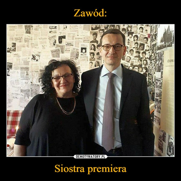 
    Zawód: Siostra premiera