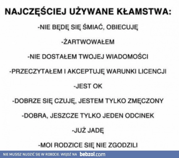 
    Najczęściej używane kłamstwa