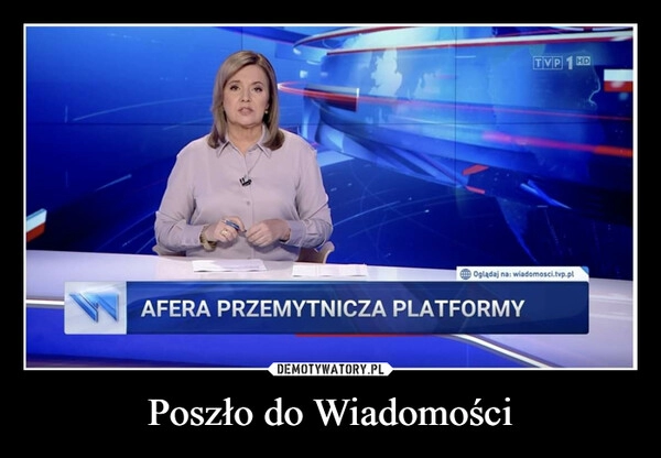 
    Poszło do Wiadomości