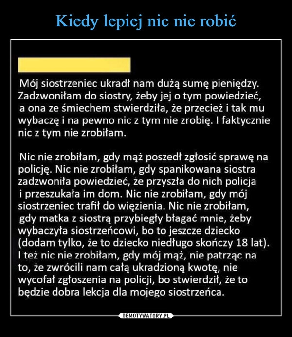 
    Kiedy lepiej nic nie robić