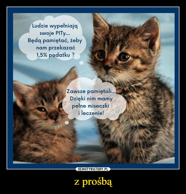 
    z prośbą