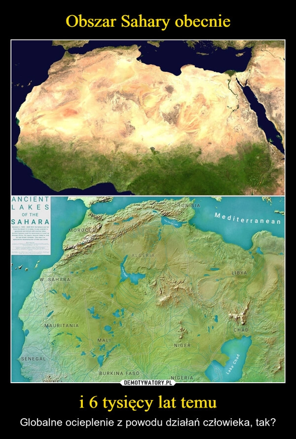 
    Obszar Sahary obecnie i 6 tysięcy lat temu