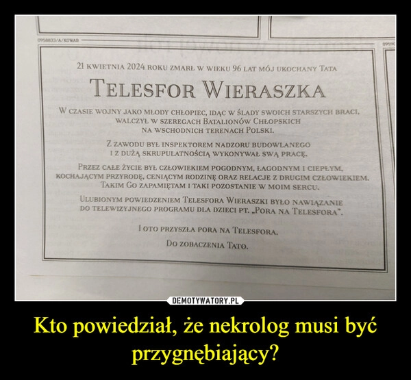 
    Kto powiedział, że nekrolog musi być przygnębiający?