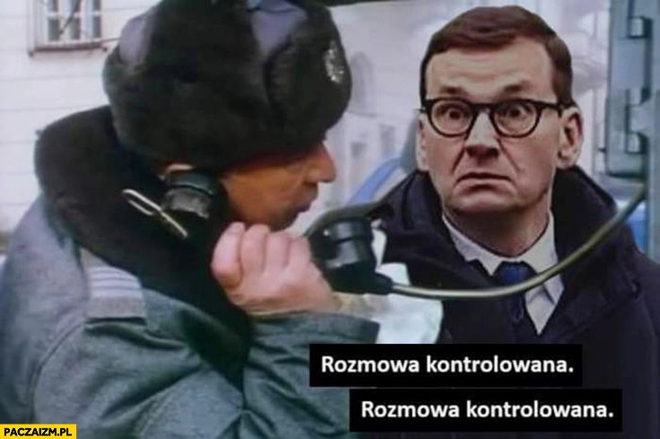 
    Morawiecki dzwoni słyszy rozmowa kontrolowana