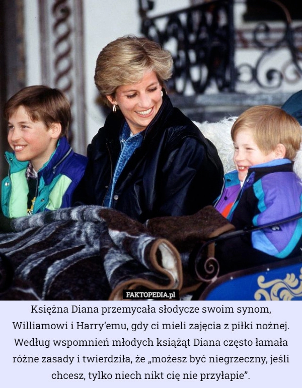 
    Księżna Diana przemycała słodycze swoim synom, Williamowi i Harry’emu, gdy