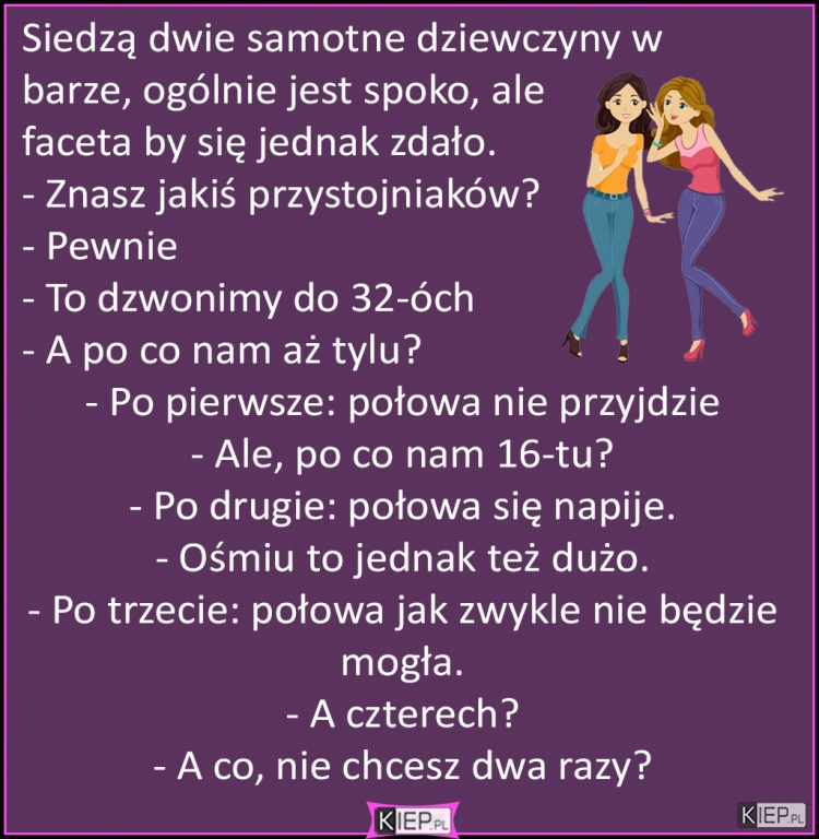 
    Siedzą 2 samotne laski w barze, ogólnie jest spoko, ale...