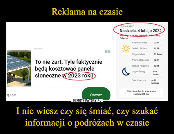 
    Reklama na czasie I nie wiesz czy się śmiać, czy szukać informacji o podróżach w czasie