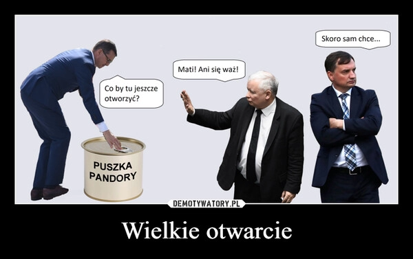 
    Wielkie otwarcie