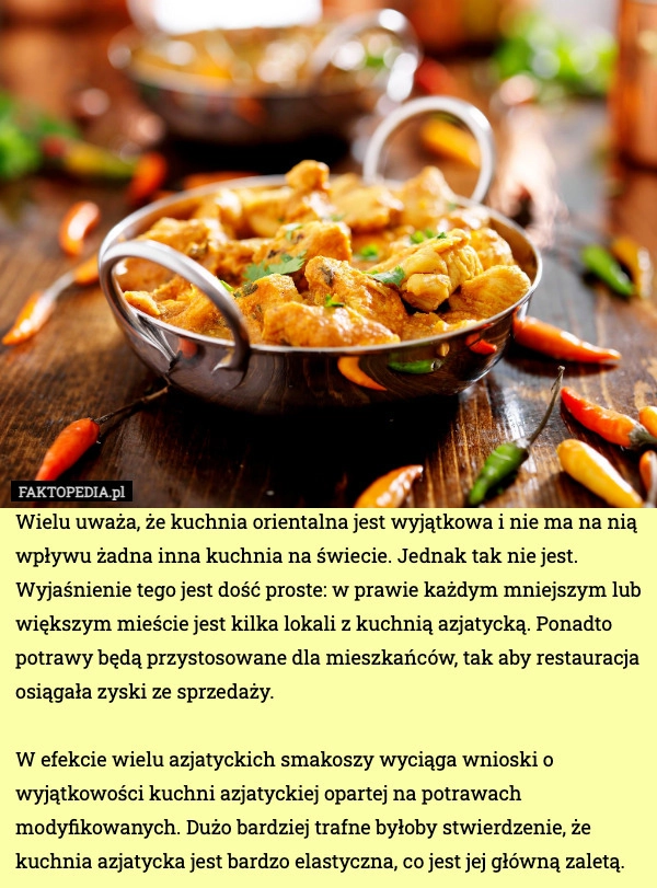 
    Wielu uważa, że ​​kuchnia orientalna jest wyjątkowa i nie ma na nią wpływu