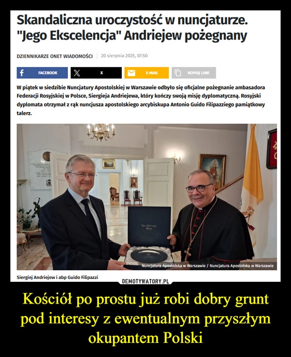
    Kościół po prostu już robi dobry grunt pod interesy z ewentualnym przyszłym okupantem Polski