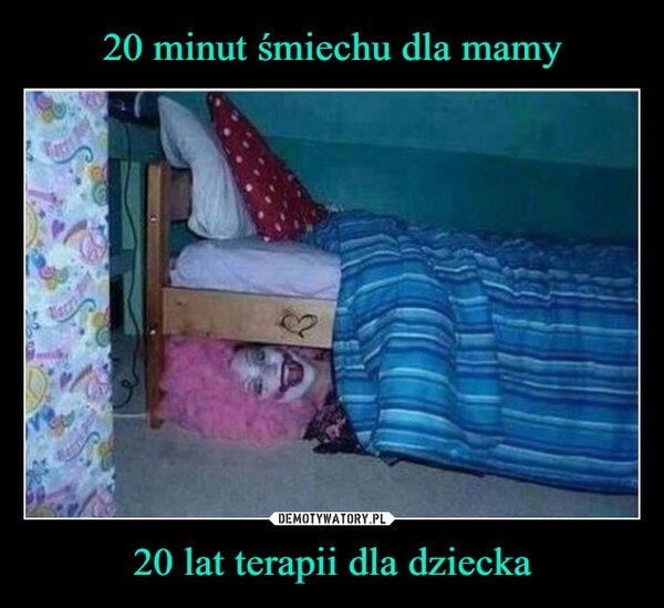 
    20 minut śmiechu dla mamy 20 lat terapii dla dziecka