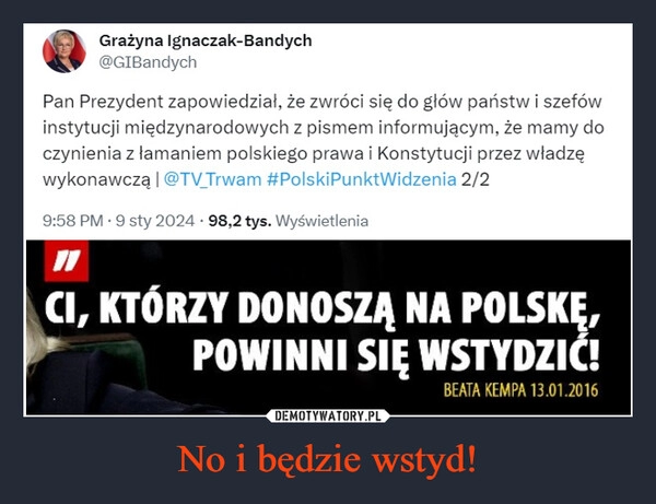 
    No i będzie wstyd!