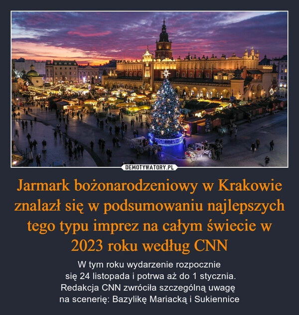 
    Jarmark bożonarodzeniowy w Krakowie znalazł się w podsumowaniu najlepszych tego typu imprez na całym świecie w 2023 roku według CNN