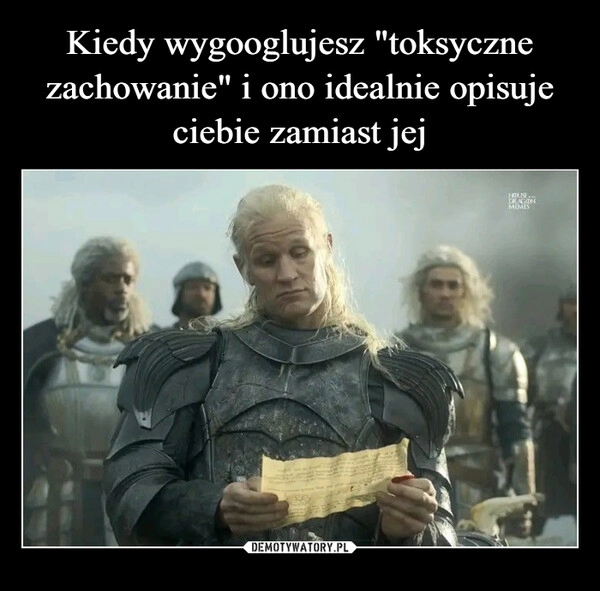 
    Kiedy wygooglujesz "toksyczne zachowanie" i ono idealnie opisuje ciebie zamiast jej