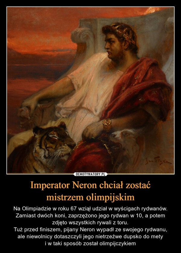 
    Imperator Neron chciał zostać
mistrzem olimpijskim