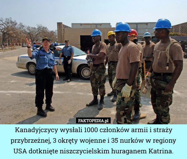 
    Kanadyjczycy wysłali 1000 członków armii i straży przybrzeżnej, 3 okręty
