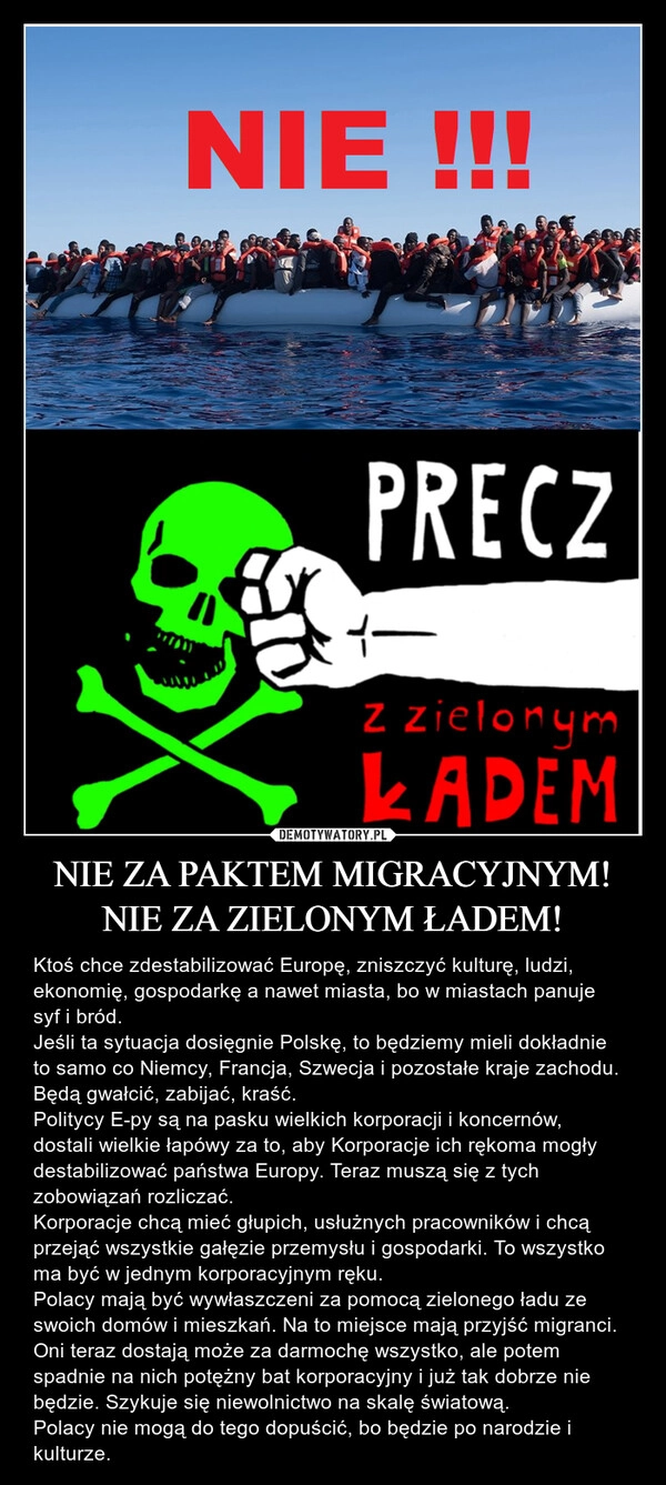 
    NIE ZA PAKTEM MIGRACYJNYM!
NIE ZA ZIELONYM ŁADEM!