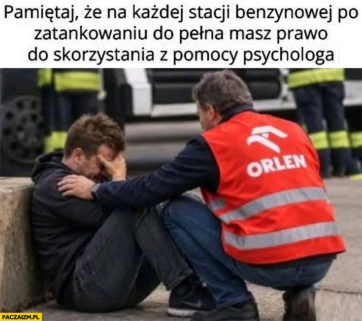 
    Pamiętaj, że na każdej stacji benzynowej po zatankowaniu do pełna masz prawo do skorzystania z pomocy psychologa