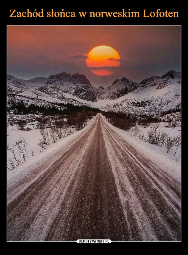 
    
Zachód słońca w norweskim Lofoten 