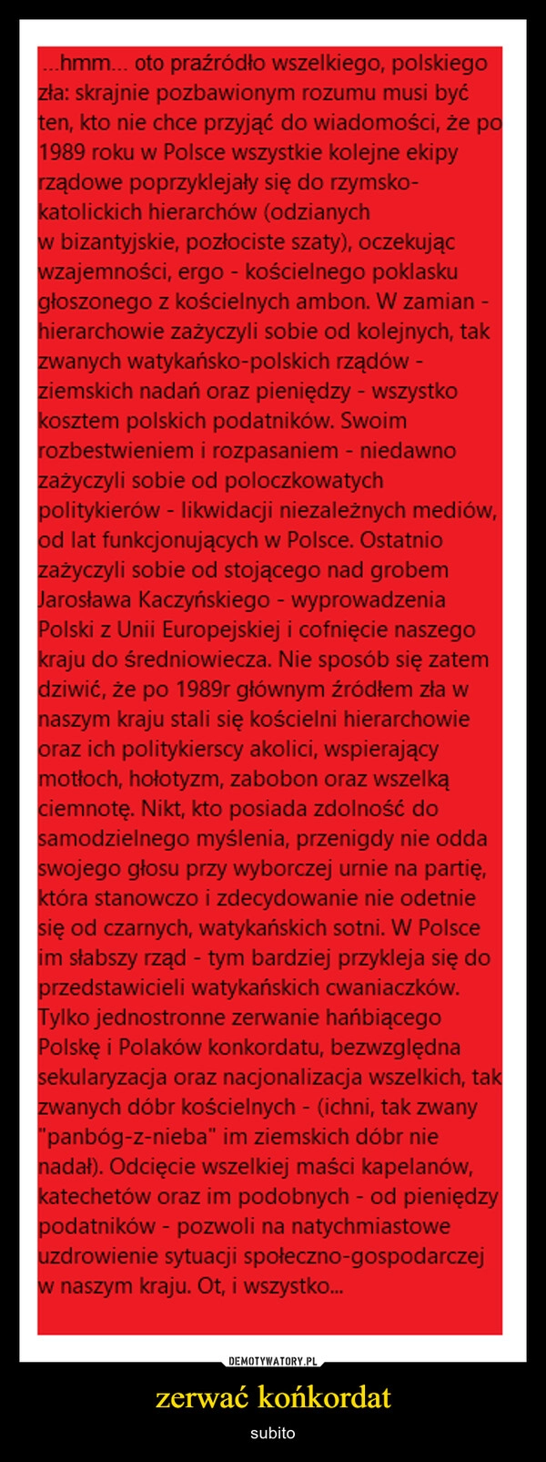 
    
zerwać końkordat 