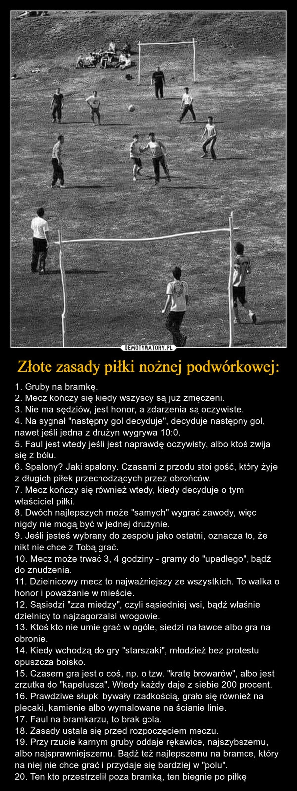 
    Złote zasady piłki nożnej podwórkowej: