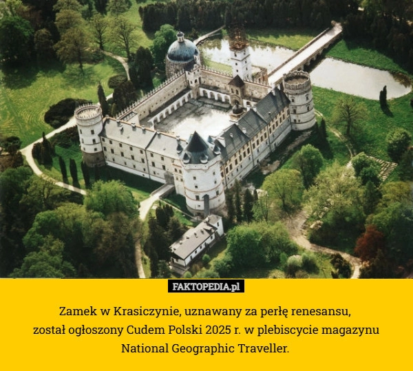 
    Zamek w Krasiczynie, uznawany za perłę renesansu, 
został ogłoszony Cudem