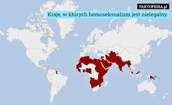 
    Kraje, w których homoseksualizm jest nielegalny.